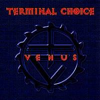 Terminal Choice : Venus
